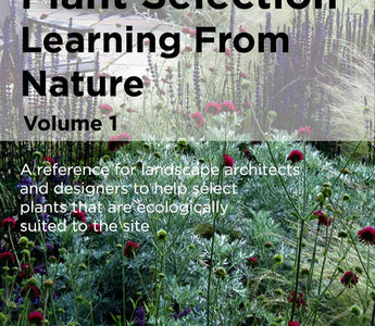 Plant Selection: Learning from Nature Volume 1